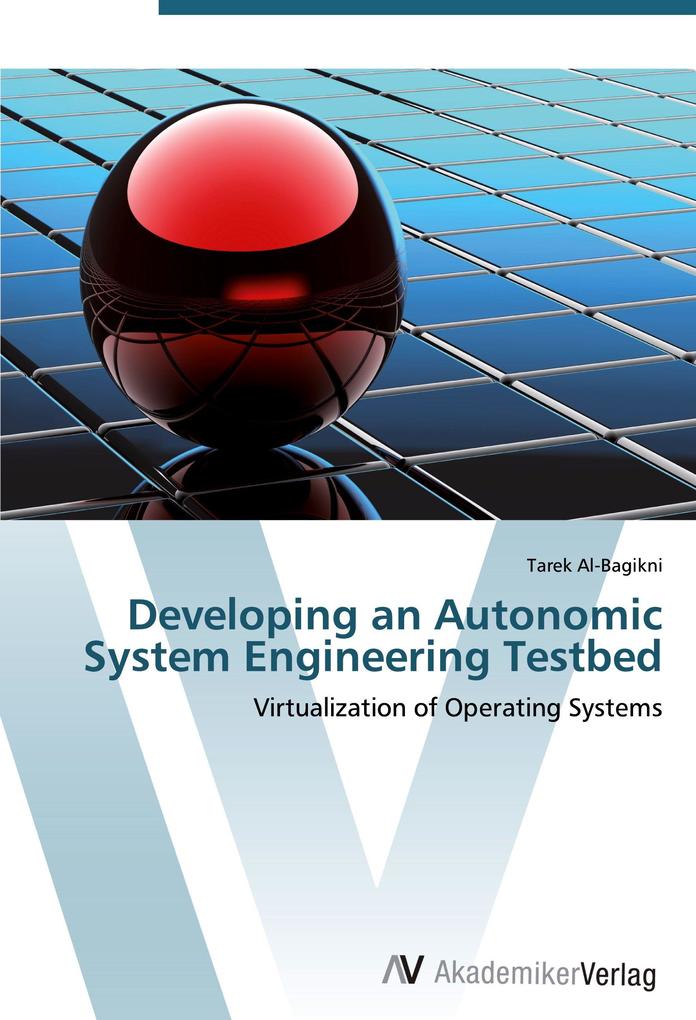 Developing an Autonomic System Engineering Testbed