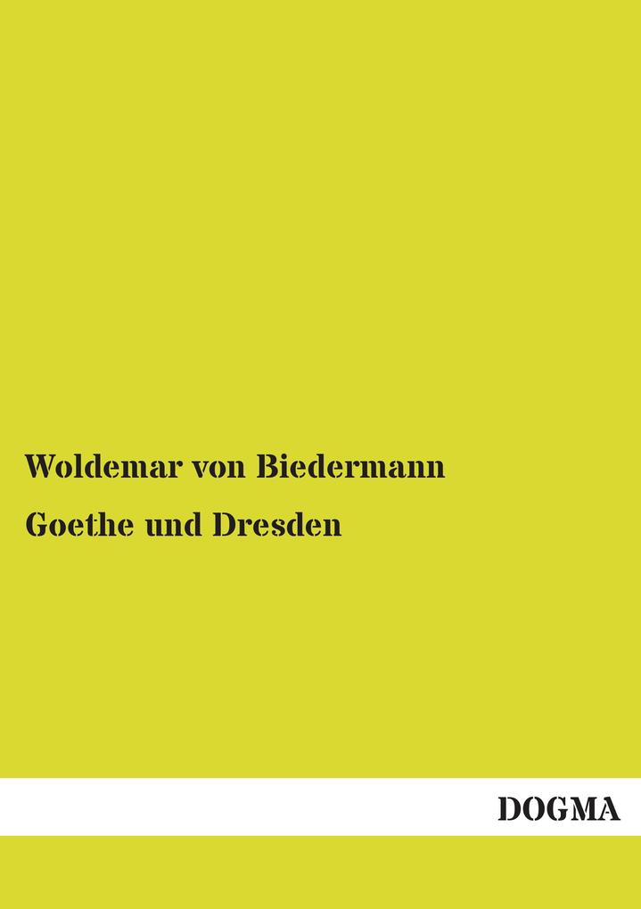 Goethe und Dresden