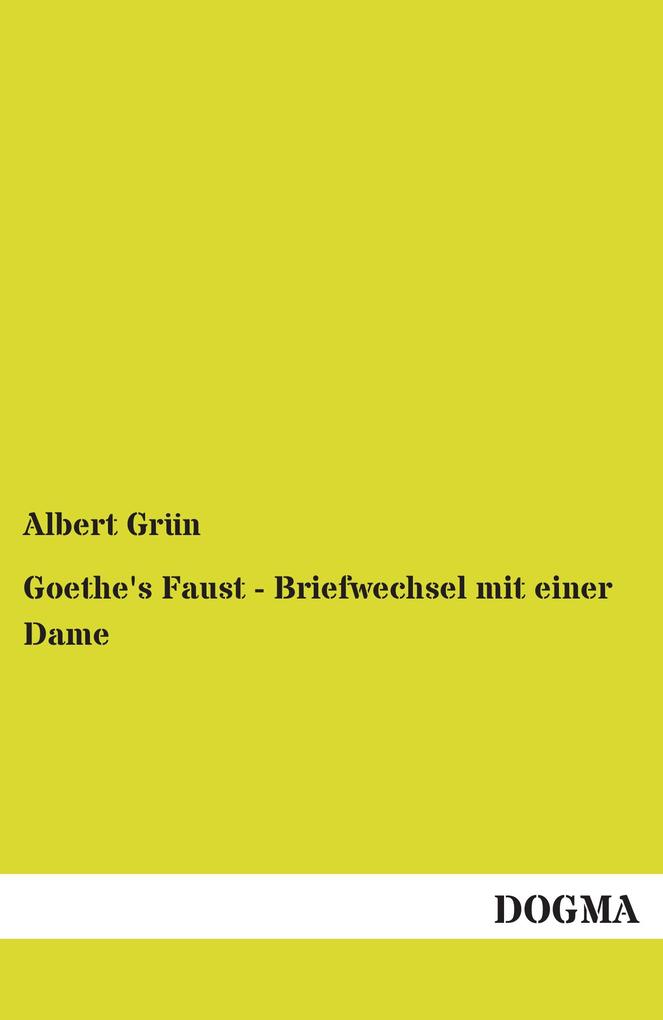 Goethe's Faust - Briefwechsel mit einer Dame