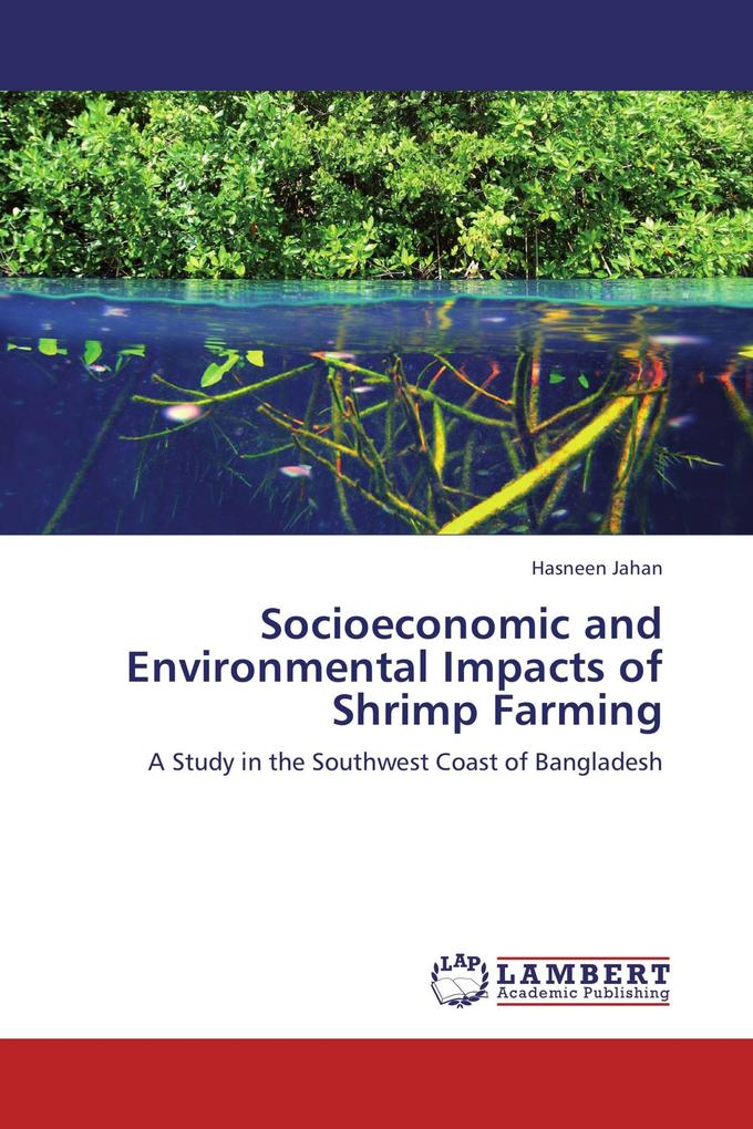 Socioeconomic and Environmental Impacts of Shrimp Farming