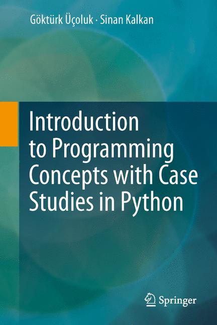 Introduction to Programming Concepts with Case Studies in Python