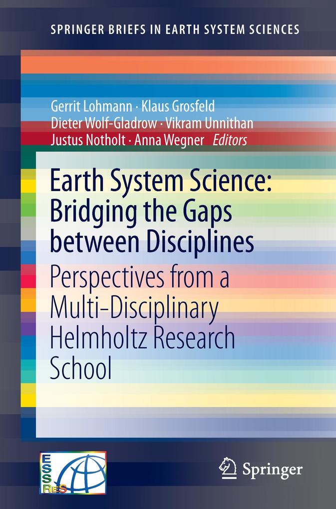 Earth System Science: Bridging the Gaps between Disciplines