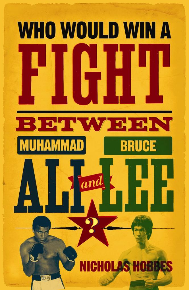 Who Would Win a Fight between Muhammad Ali and Bruce Lee?