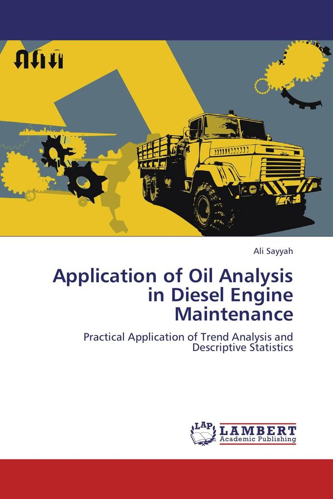 Application of Oil Analysis in Diesel Engine Maintenance
