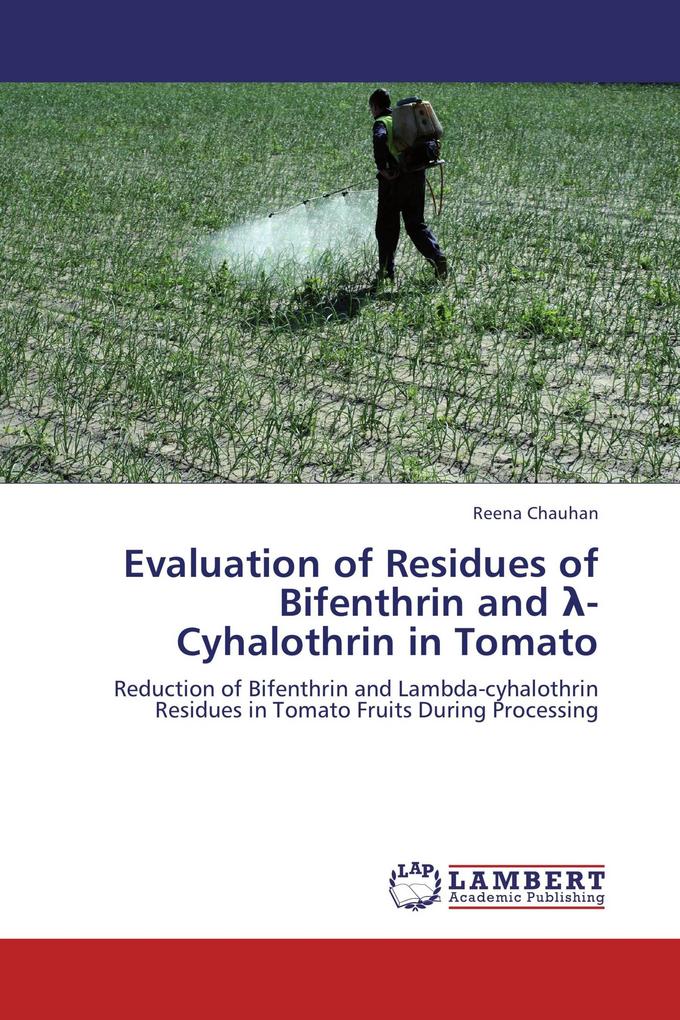 Evaluation of Residues of Bifenthrin and -Cyhalothrin in Tomato
