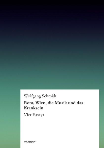 Rom Wien die Musik und das Kranksein