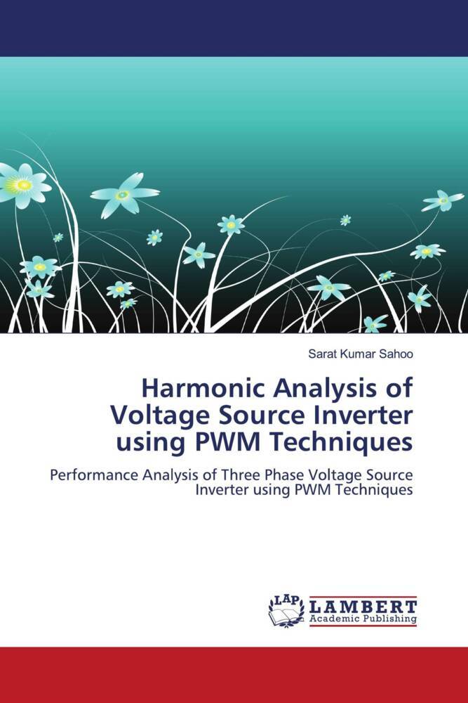Harmonic Analysis of Voltage Source Inverter using PWM Techniques