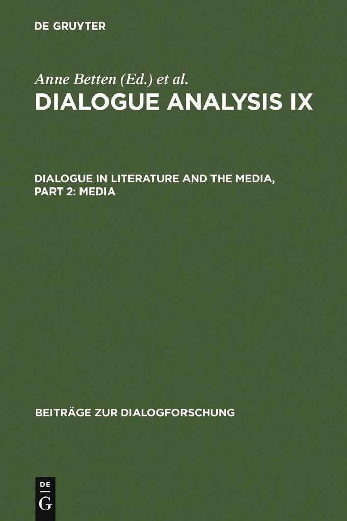 Dialogue Analysis IX: Dialogue in Literature and the Media Part 2: Media