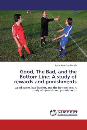 Good The Bad and the Bottom Line: A study of rewards and punishments