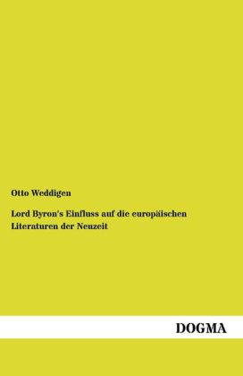 Lord Byron‘s Einfluss auf die europäischen Literaturen der Neuzeit
