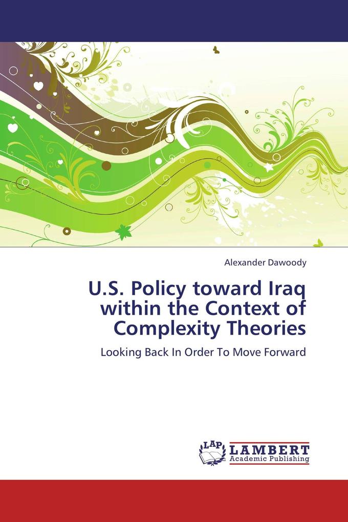U.S. Policy toward Iraq within the Context of Complexity Theories