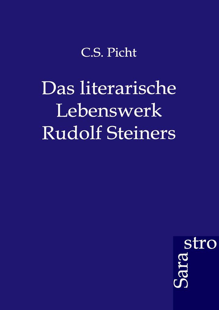 Das literarische Lebenswerk Rudolf Steiners