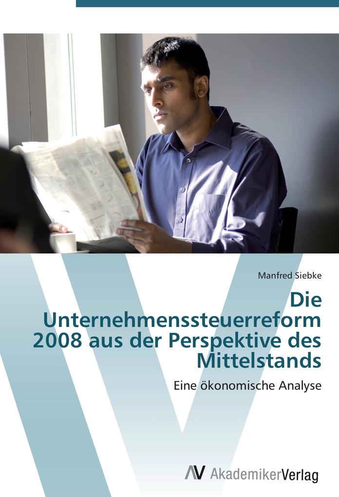 Die Unternehmenssteuerreform 2008 aus der Perspektive des Mittelstands