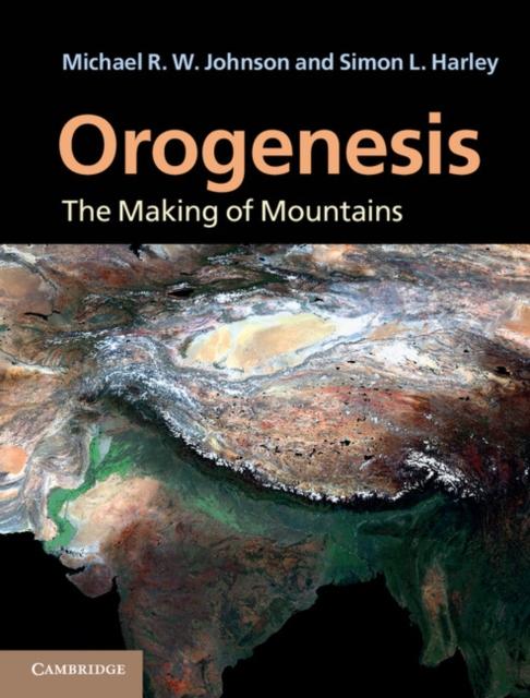 Orogenesis als eBook Download von Michael R. W. Johnson, Simon L. Harley - Michael R. W. Johnson, Simon L. Harley