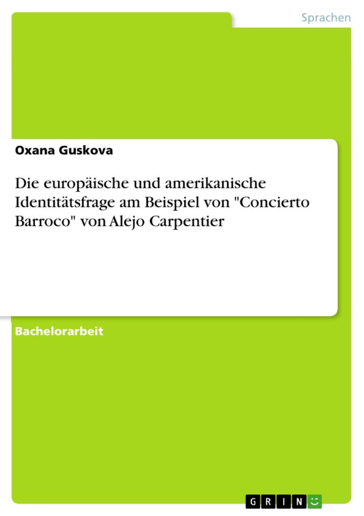 Die europäische und amerikanische Identitätsfrage am Beispiel von Concierto Barroco von Alejo Carpentier - Oxana Guskova