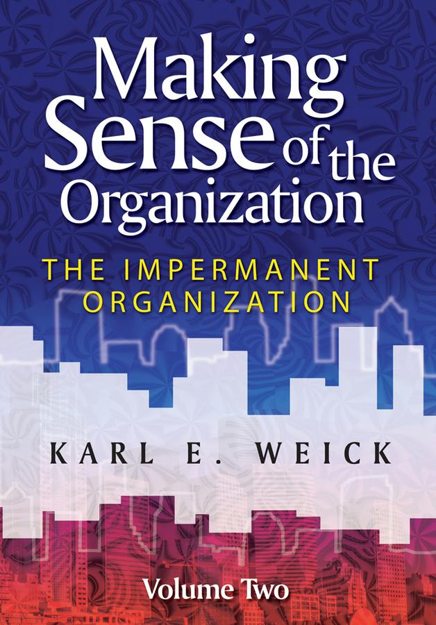 Making Sense of the Organization Volume 2