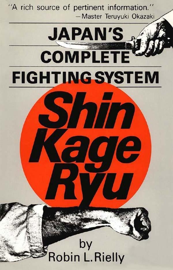 Japan‘s Complete Fighting System Shin Kage Ryu