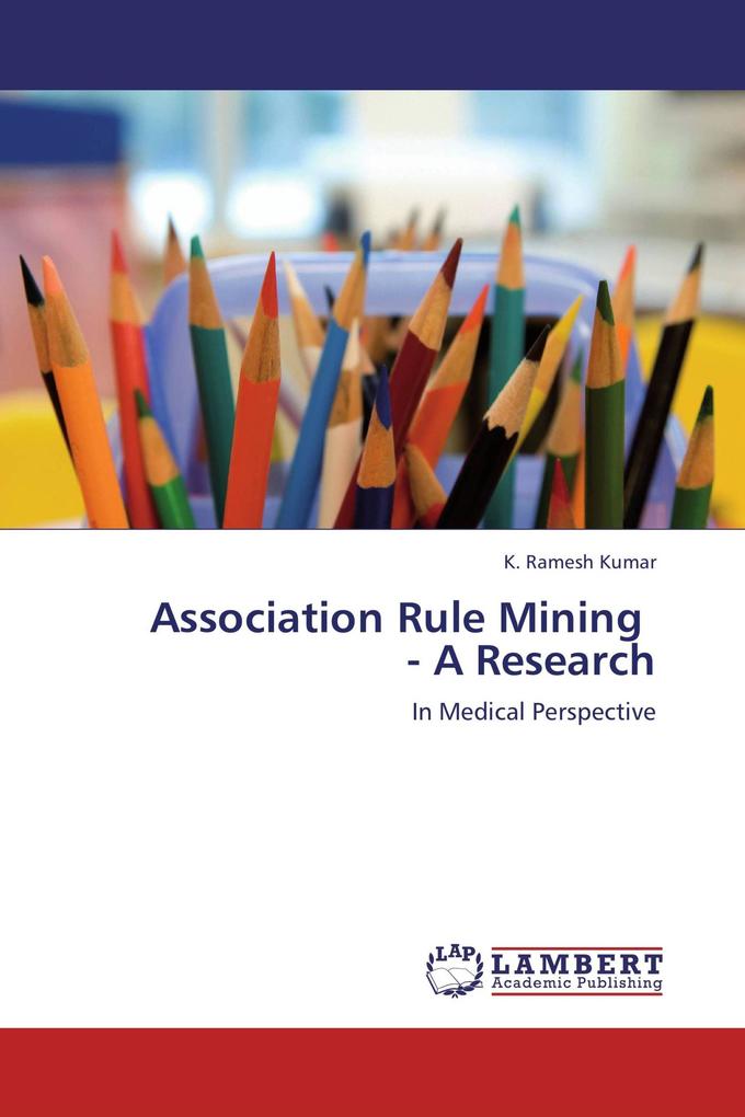 Association Rule Mining - A Research