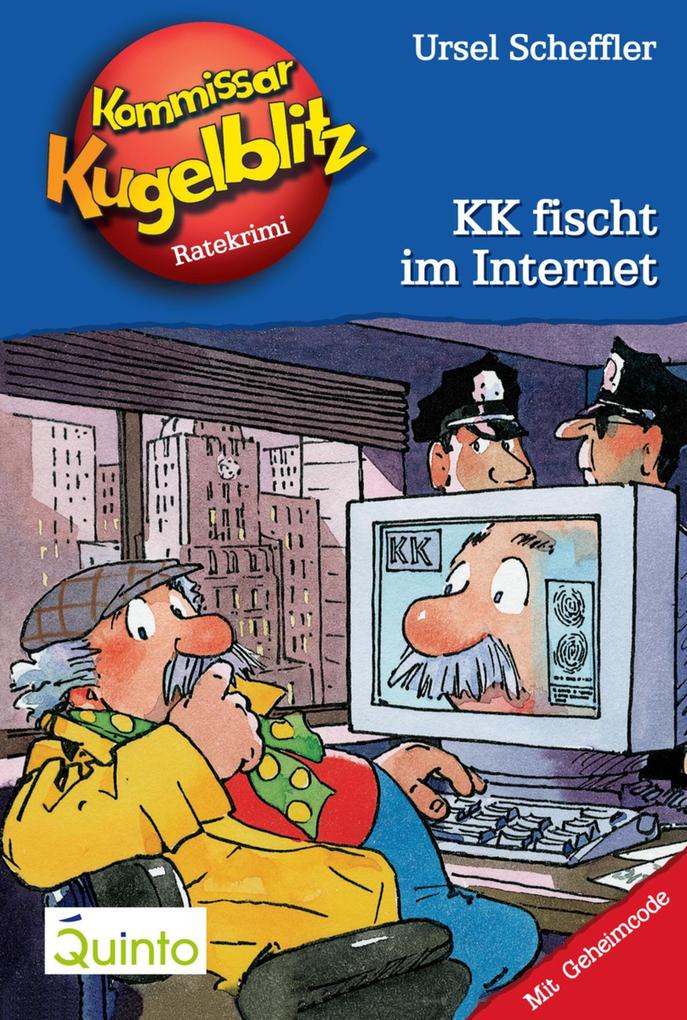 Kommissar Kugelblitz 17. KK fischt im Internet - Ursel Scheffler