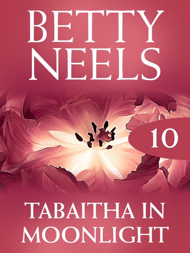 Tabitha in Moonlight (Betty Neels Collection Book 10)