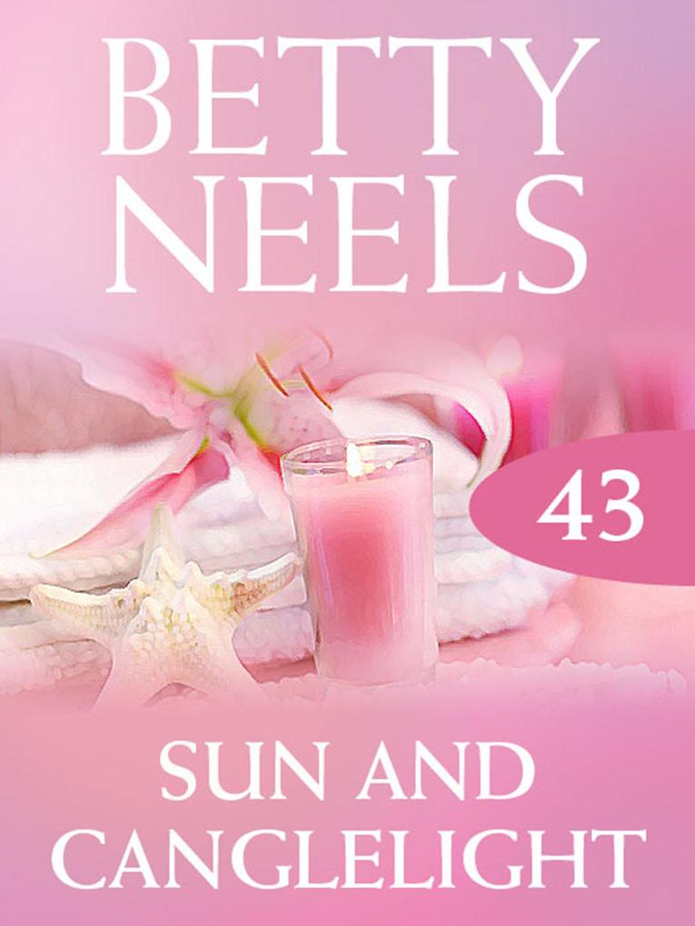Sun and Candlelight (Betty Neels Collection Book 43)