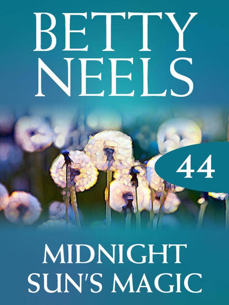 Midnight Sun‘s Magic (Betty Neels Collection Book 44)