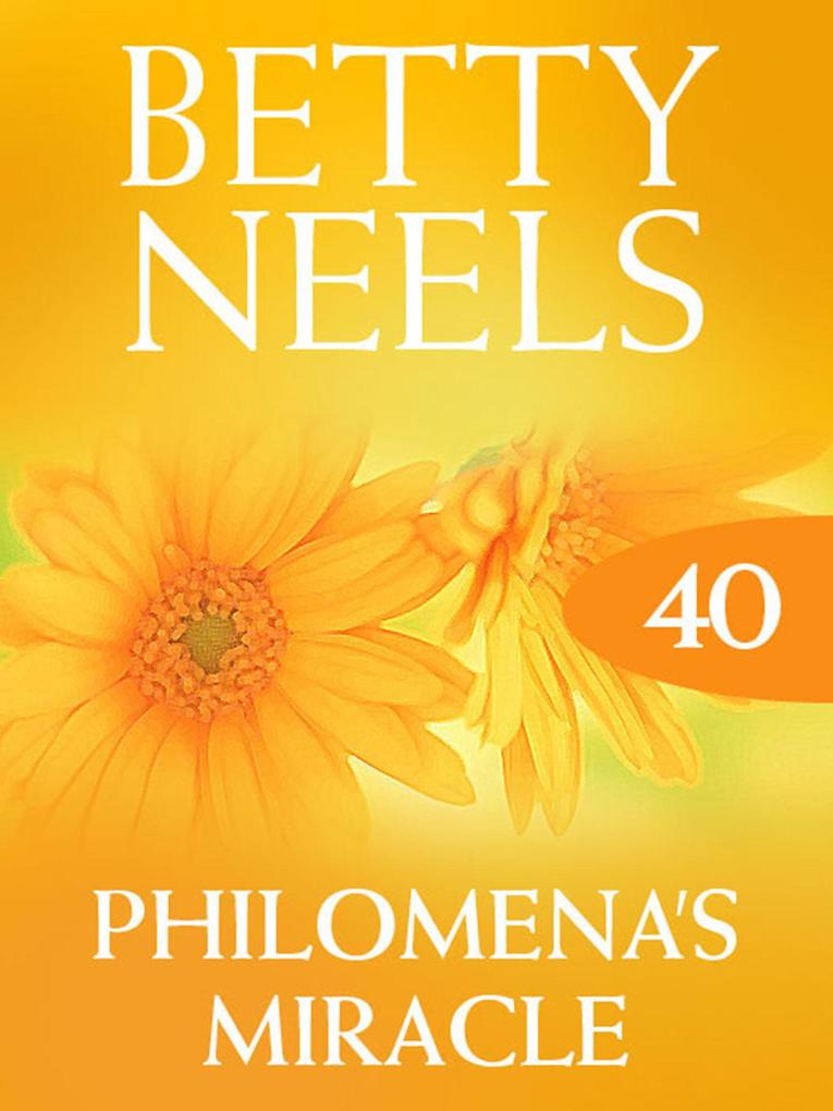 Philomena‘s Miracle (Betty Neels Collection Book 40)