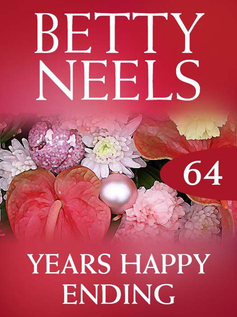 Year‘s Happy Ending (Betty Neels Collection Book 64)