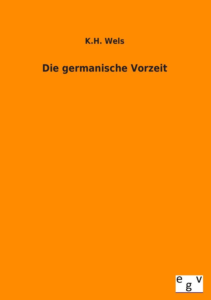 Die germamische Vorzeit