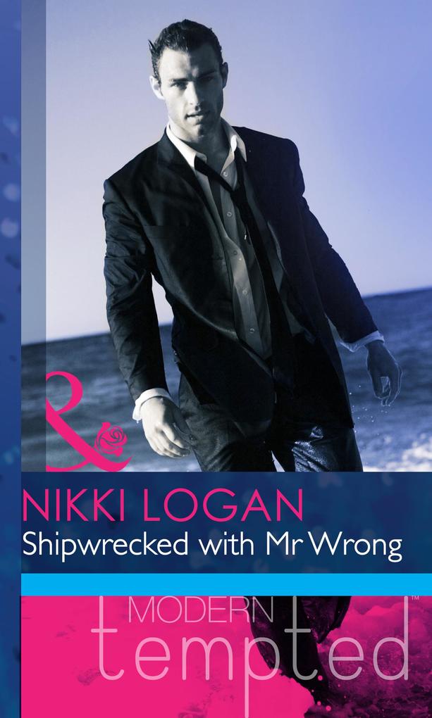 Shipwrecked With Mr Wrong (Mills & Boon Modern Heat)