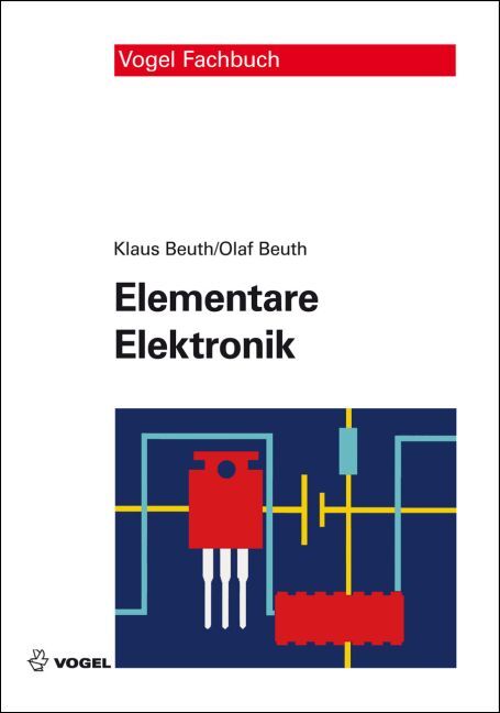 Vogel Business Media Elementare Elektronik, Fachbücher Von Klaus Beuth, Olaf Beuth - Bild 5