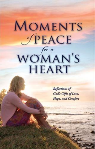 Moments of Peace for a Woman‘s Heart