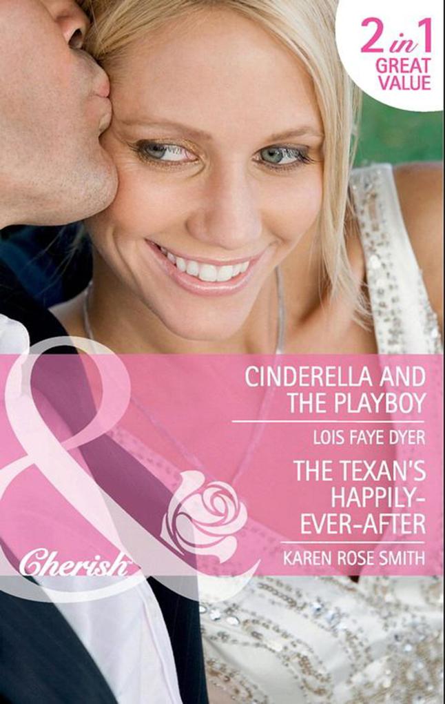 Cinderella And The Playboy / The Texas Billionaire‘s Baby: Cinderella and the Playboy / The Texas Billionaire‘s Baby (Mills & Boon Cherish)