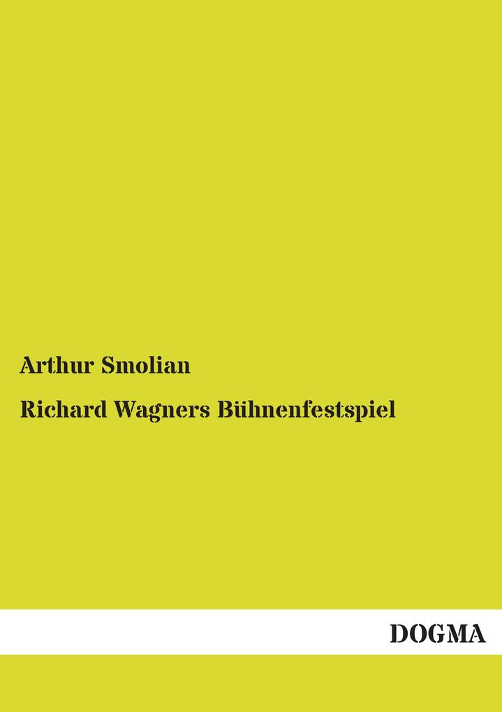 Richard Wagners Bühnenfestspiel