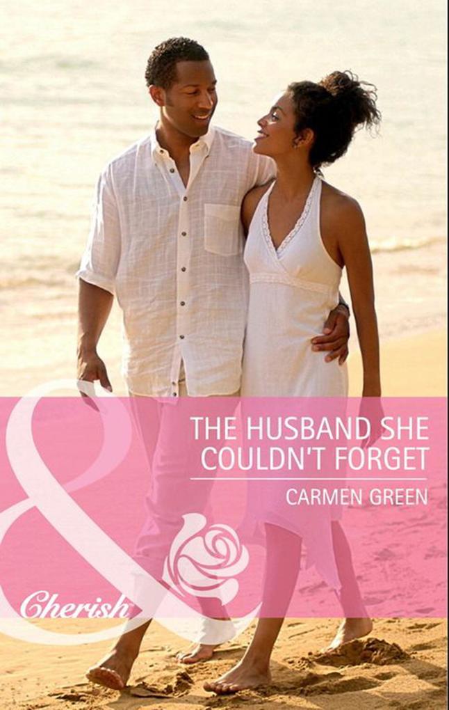The Husband She Couldn‘t Forget (Mills & Boon Cherish)