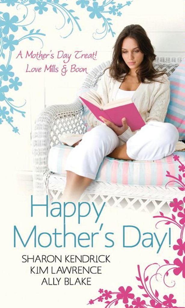Happy Mother‘s Day! Love Mills & Boon: Accidentally Pregnant Conveniently Wed / Claiming His Pregnant Wife / Meant-To-Be Mother