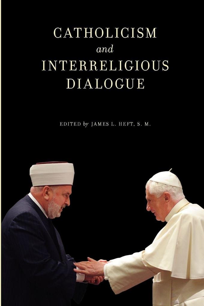 Catholicism and Interreligious Dialogue