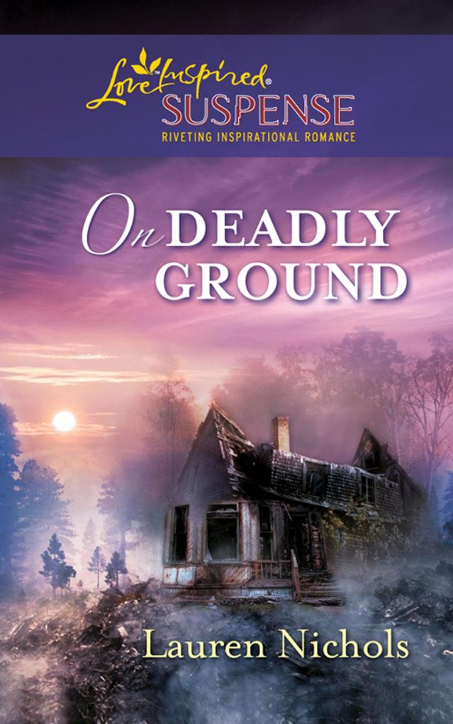 On Deadly Ground (Mills & Boon Love Inspired Suspense)