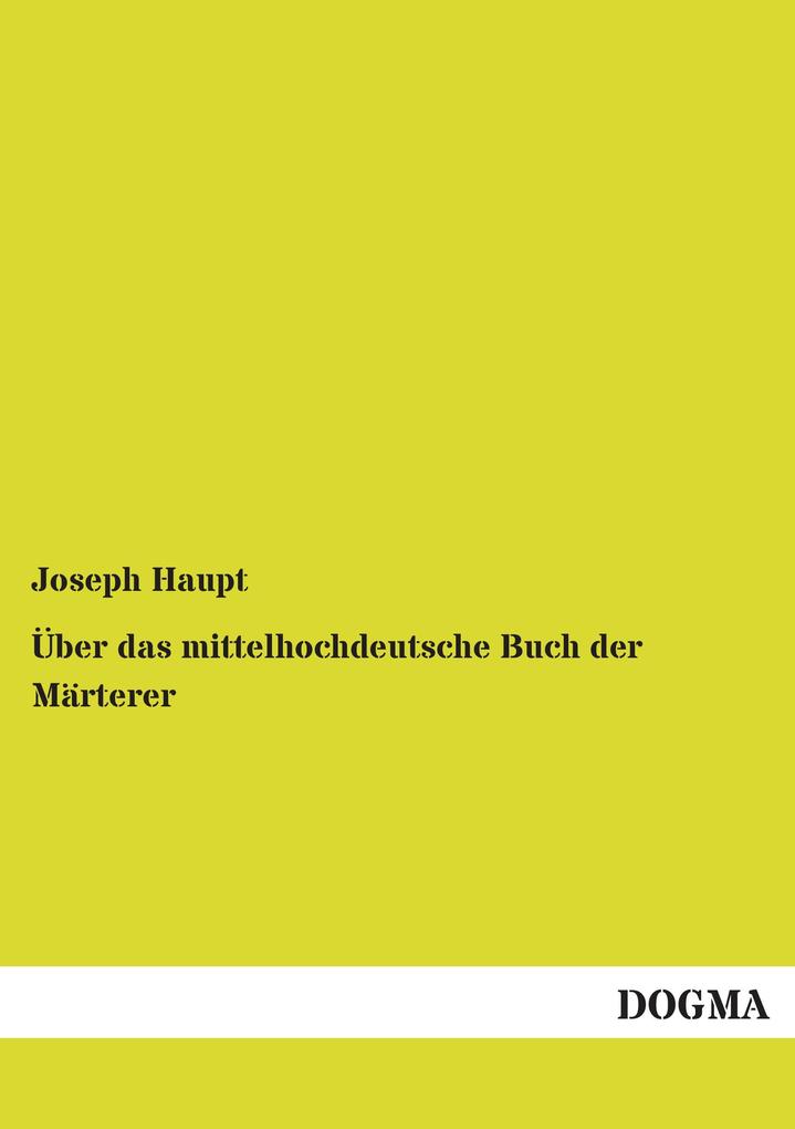 Über das mittelhochdeutsche Buch der Märterer