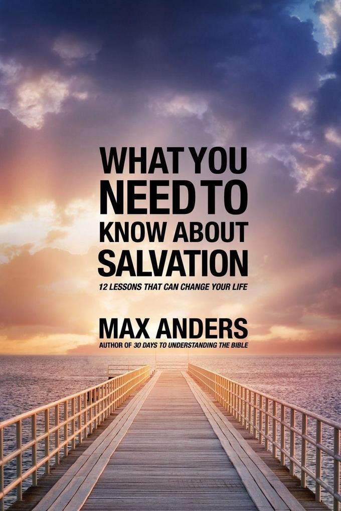 El What You Need to Know about Salvation