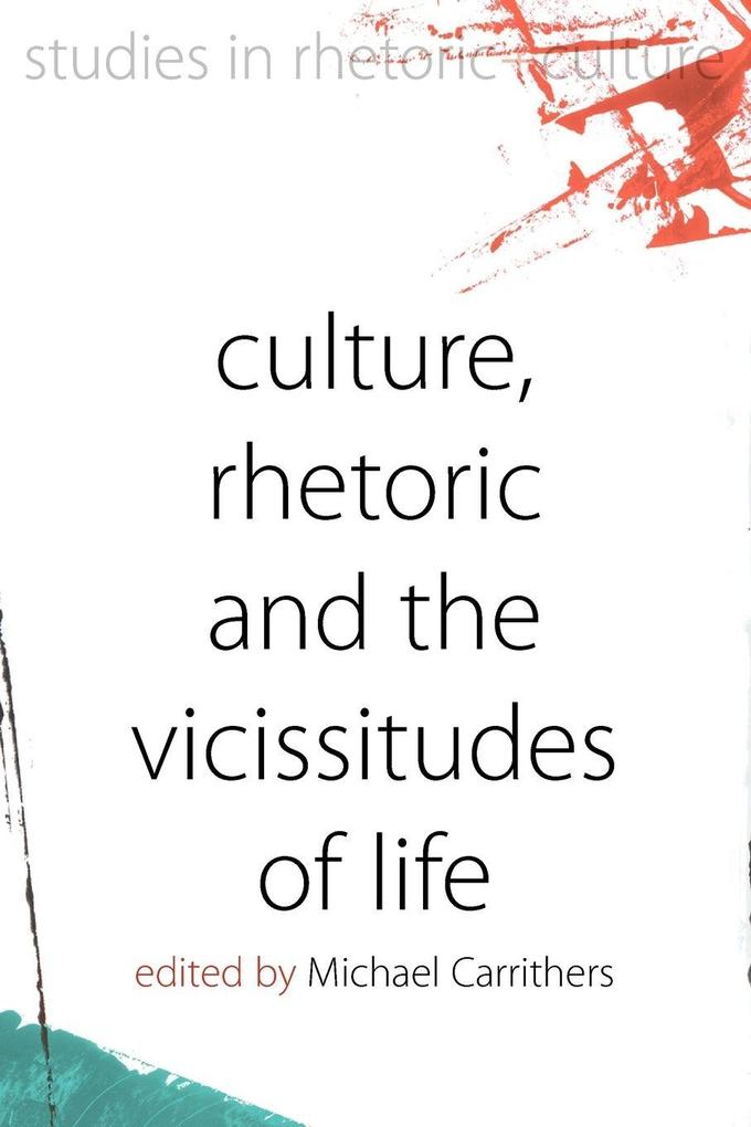 Culture Rhetoric and the Vicissitudes of Life