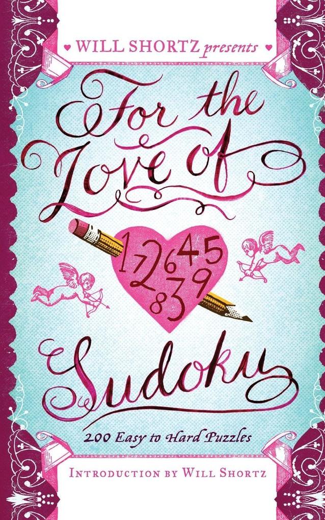 Will Shortz Presents For the Love of Sudoku