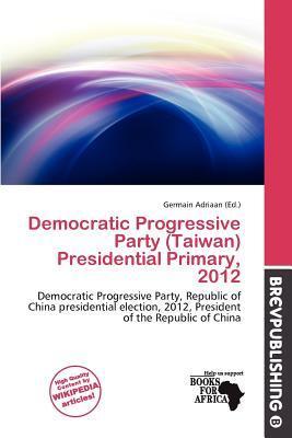 Democratic Progressive Party (Taiwan) Presidential Primary 2012