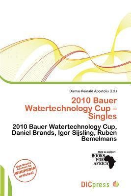 2010 Bauer Watertechnology Cup - Singles