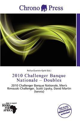 2010 Challenger Banque Nationale - Doubles