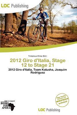 2012 Giro d'Italia Stage 12 to Stage 21