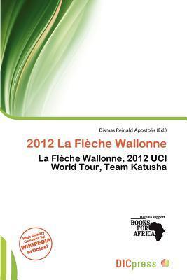 2012 La Flèche Wallonne