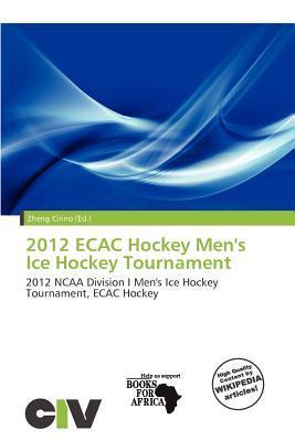 2012 ECAC Hockey Men's Ice Hockey Tournament