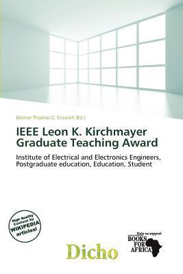 IEEE Leon K. Kirchmayer Graduate Teaching Award