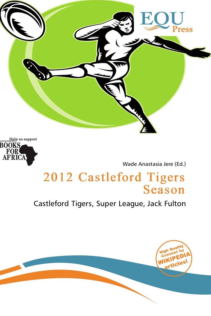 2012 Castleford Tigers Season